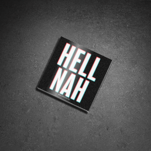 Hell Nah Vinyl Sticker