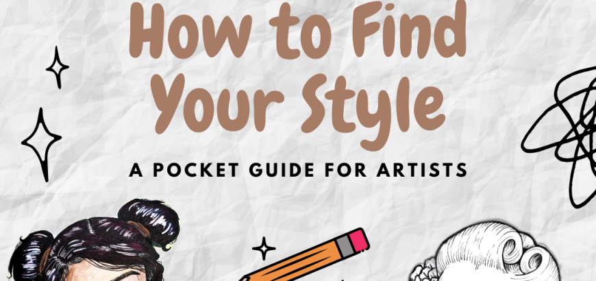 How to Find Your Style - Guide for Artists