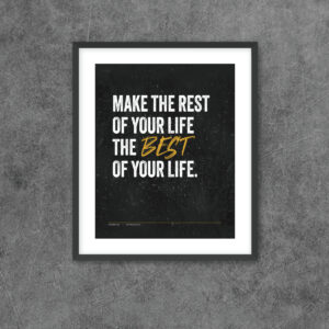 The Best of Your Life Poster - 16" x 20" (Unframed)